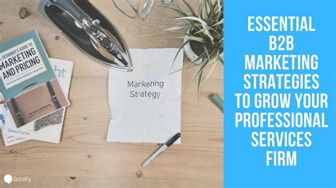 10 Essential B2b Marketing Strategies To Grow Your Professional