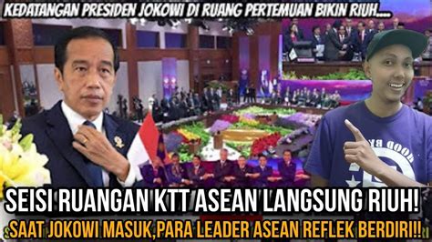 Kedatangan Pak Jokowi Bikin Seisi Ruagan Ktt Asean Langsung Riuh Para