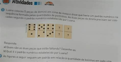 Solved Atividades No Caderno Luana Colocou Pecas De Domin Em Cima