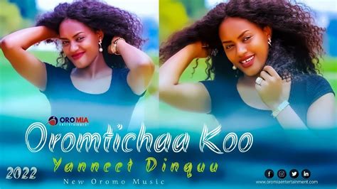 Yanneet Dinquu Oromtichaa Koo New Oromo Music Youtube