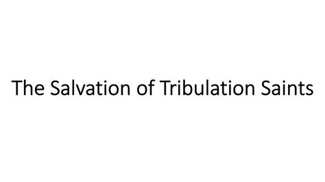 The Salvation Of Tribulation Saints Youtube