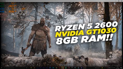 Video God Of War PC AMD Ryzen 5 2600 Nvidia GT1030 DDR5 8GB