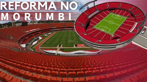 Reforma No Morumbi O Que Se Sabe Sobre Mudan As No Est Dio Do S O