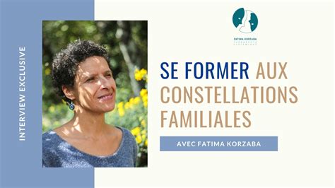 Formation Aux Constellations Familiales Fatima Korzaba Youtube