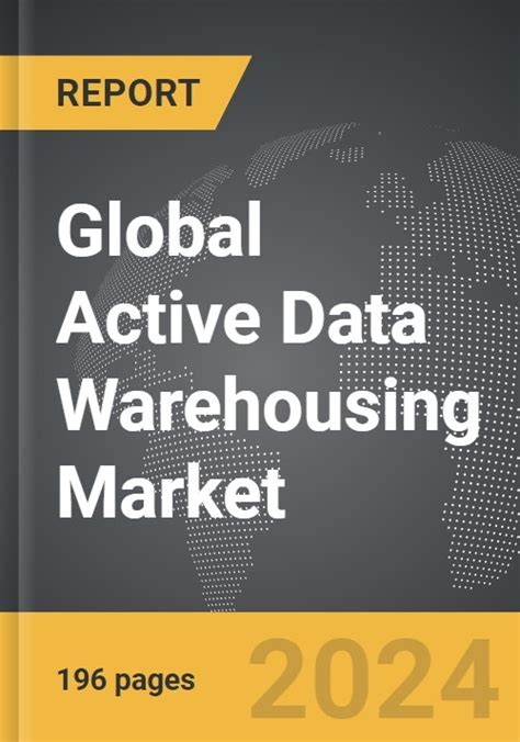 Active Data Warehousing Global Strategic Business Report