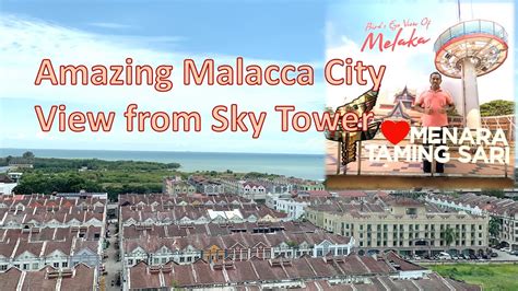 Amazing Malacca City View From Sky Tower Malaysia Malacca Melaka