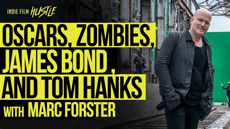 Oscars Zombies James Bond And Tom Hanks With Marc Forster Youtube