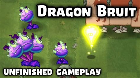 Dragon Bruit Unfinished Gameplay Plants Vs Zombies Beta