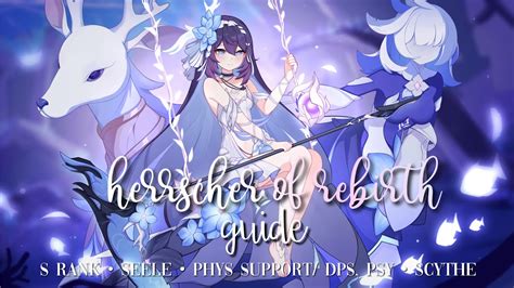 Herrscher Of Rebirth Seele Guide Honkai Impact 3rd 6 8 Beta YouTube