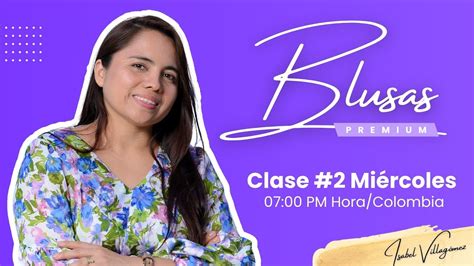 BLUSAS PREMIUM Con Isabel Villagomez Aprende La CONFECCION DE UNA