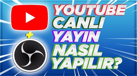 YOUTUBE CANLI YAYIN NASIL YAPILIR En Kolay OBS Canlı Yayın Nasıl