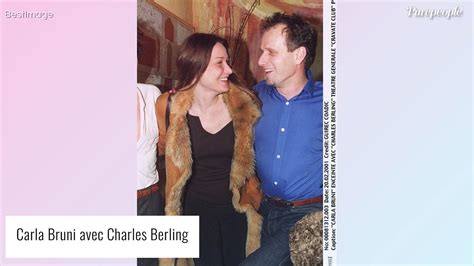 On S Est Aim Passionn Ment Charles Berling Et Carla Bruni Ont T