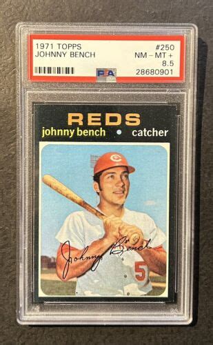 1971 TOPPS 250 JOHNNY BENCH PSA 8 5 CINCINNATI REDS EBay