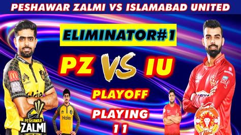 Psl Peshawar Zalmi Vs Islamabad United Playing Eliminator