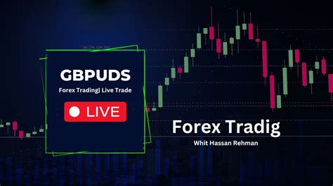 Forex Trading Gbpusd Live Trading Gbpusd Live Trade With Hassan