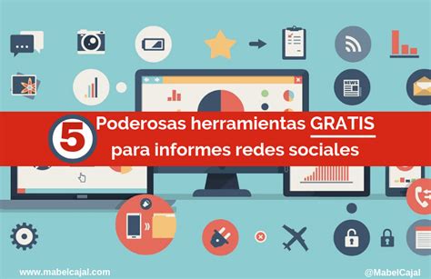 Informe Redes Sociales 5 Herramientas GRATIS y análisis