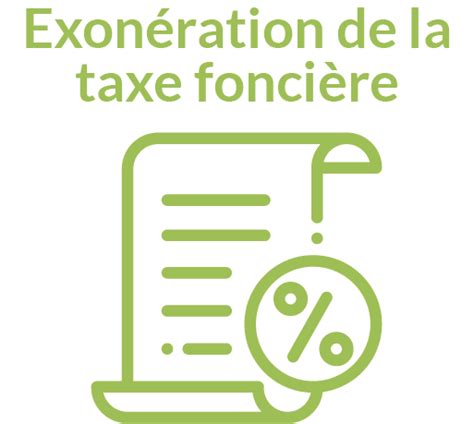 Tout Savoir Sur Lexonération De La Taxe Foncière En 2025 Qualitenr