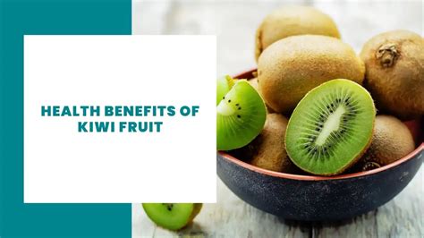 14 Health Benefits Of Kiwi Fruit