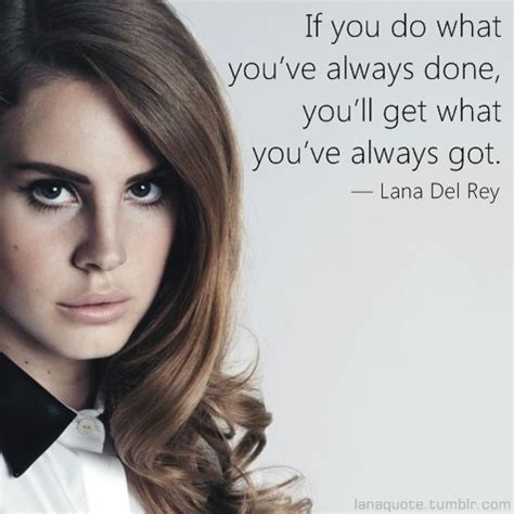 Lana Del Rey Quotes Quotesgram