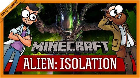 Minecraft Alien Isolation 2 Осторожно Сзади прохождение Crafter s