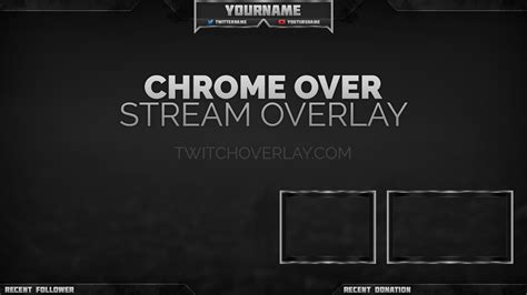 Chrome Over Chrome Stream Overlay Twitch Overlay