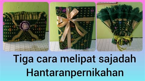 Tiga Cara Melipat Sajadah Hantaran Pernikahan Kreasi