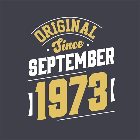 Original Since September 1973. Born in September 1973 Retro Vintage ...