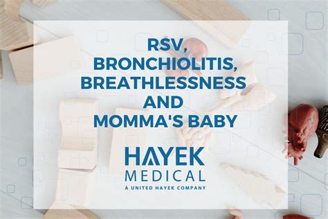 RSV/Bronchilitis, Breathlessness, and Momma's Baby - Hayek Medical