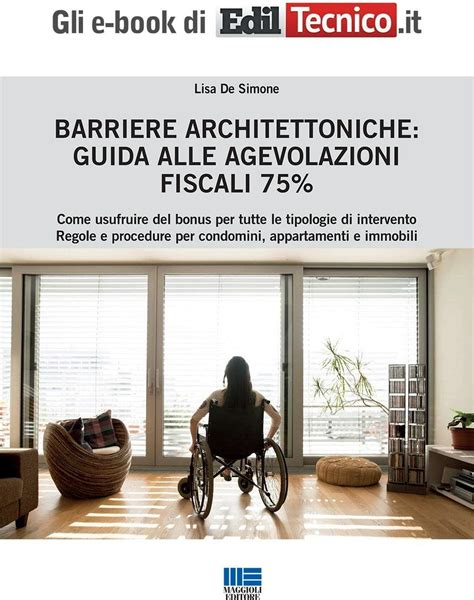 Bonus Barriere Architettoniche Guida Completa All Agevolazione Del 75