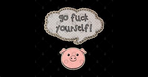 Go Fuck Yourself Go Fuck Yourself Sticker TeePublic