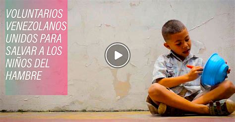 Salvando A Los Niños Hambrientos De Venezuela Vida Latina