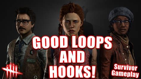 Good Loops And Hooks Survivor Gameplay Dead By Daylight Youtube