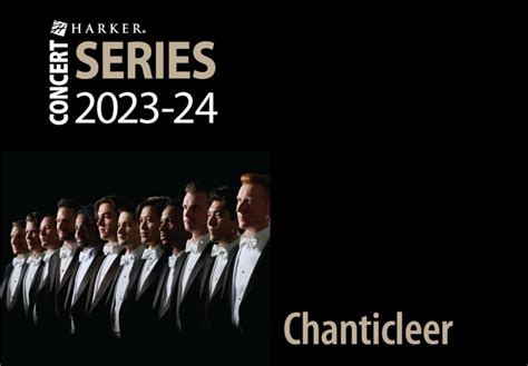 The Harker School Presents Harker Concert Series Chanticleer