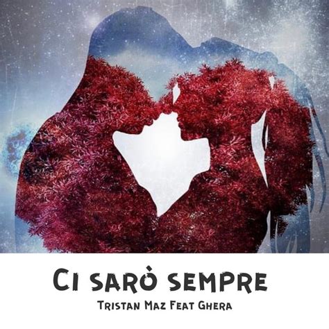 Ci sarò sempre Single by Tristan Maz Spotify