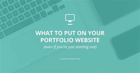 28 Things To Put On Your Web Developer Portfolio Plus Real Life Examples