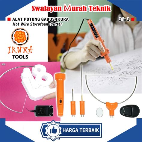 Jual Alat Potong Gabus Pemotong Styro Foam IKURA 3in1 Styrofoam Hot