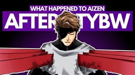 What Happened To Aizen After TYBW His Appearance In CFYOW EXPLAINED