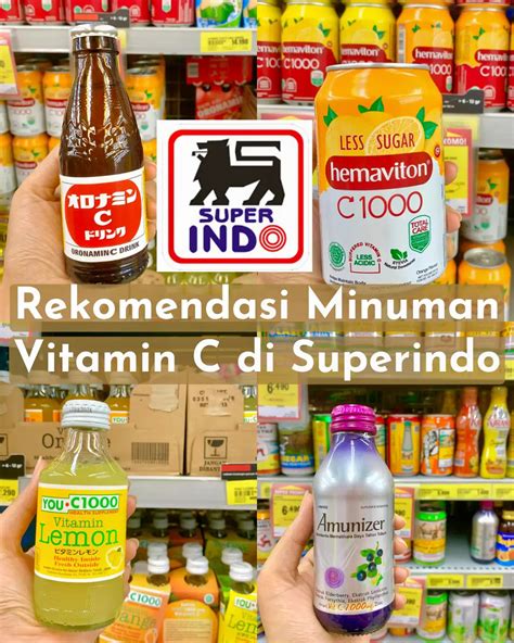 Rekomendasi Minuman Vit C 1000mg Di Superindo Galeri Disiarkan