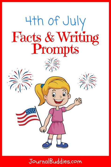 4th Of July Facts And Prompts Journal Prompts For Kids Writing Prompts