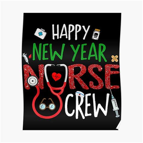 Happy New Year Nurse Crew Poster For Sale By Magdatoshiko Redbubble