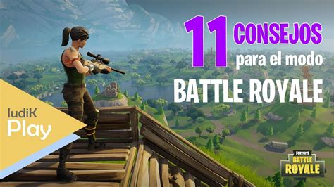 11 Consejos Para El Modo Battle Royale Fortnite Gameplay Español