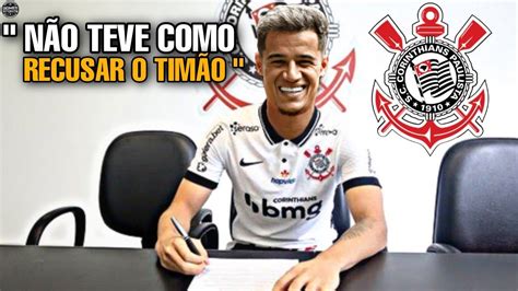 Oficial Philippe Coutinho E O Novo Do Corinthians Para