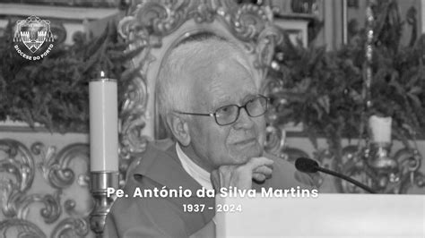 Diocese Do Porto Faleceu O Pe Ant Nio Da Silva Martins