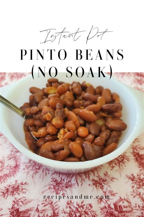 Instant Pot Pinto Beans No Soak Cooking Recipes And Me