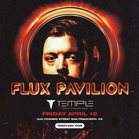 Flux Pavilion Tickets At Temple Nightclub In SF By Temple Nightclub San