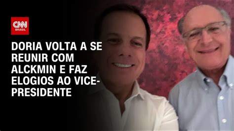 Doria Volta A Se Reunir Alckmin E Faz Elogios Ao Vice Presidente