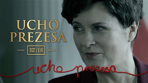 Ucho Prezesa S02E14 Czemu Im Nie Spada Odcinek Specjalny YouTube