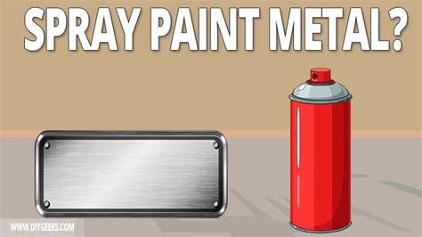 How To Spray Paint Metal? (4 Steps) - DIY Geeks