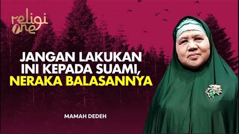 Alasan Mengapa Penghuni Neraka Mayoritas Perempuan Rumah Mamah Dedeh