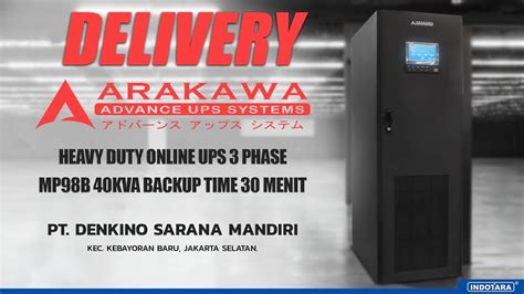 PENGIRIMAN ARAKAWA HEAVY DUTY ONLINE UPS 3 PHASE MP98B 40KVA KE PT